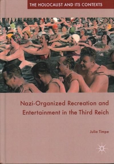 <em>Nazi-Organized Recreation and Entertainment in the Third Reich</em>